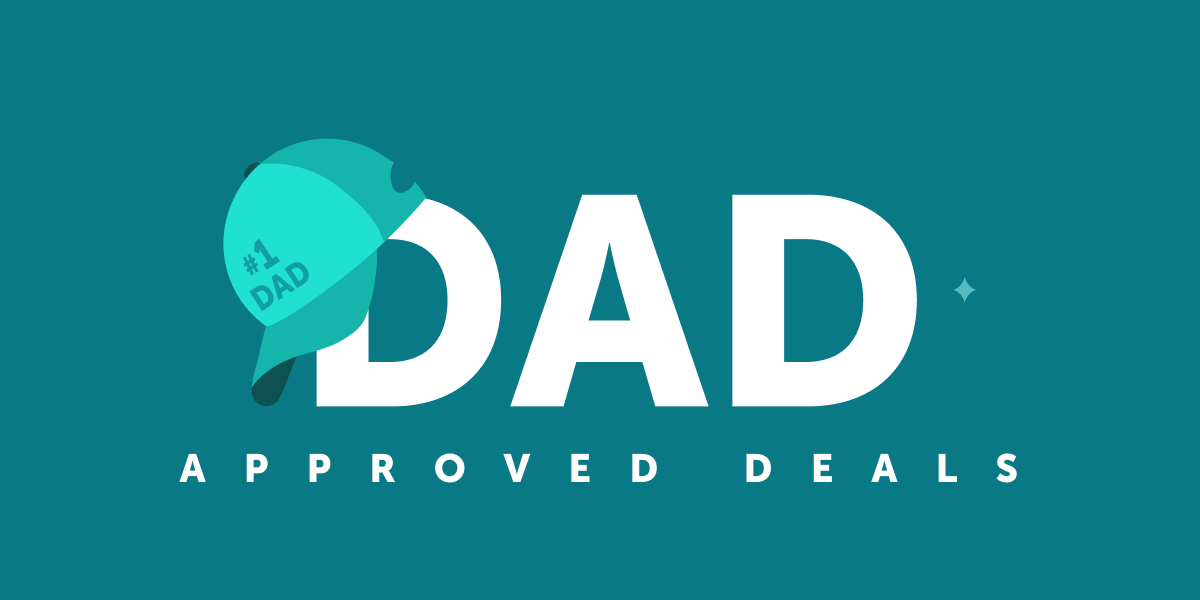 Dad Approved Deals