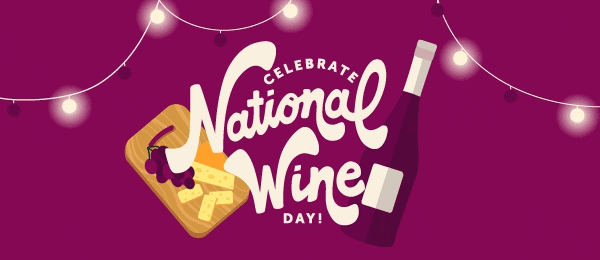 Celebrate National Wine Day!