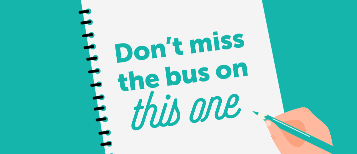 Don't miss the bus on this one!