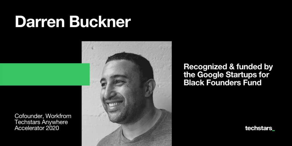Darren Buckner, Workfrom, Google for Startups Black Founders Fund