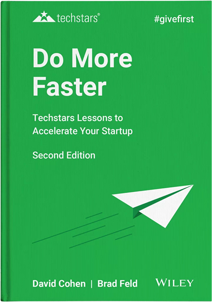 Do More Faster: Techstars Lessons to Accelerate your Startup