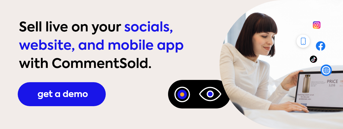 Sell Live on all Social Platforms with CommentSold