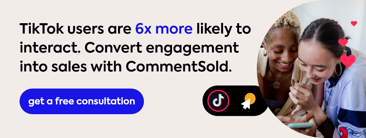 Convert Users on TikTok with CommentSold