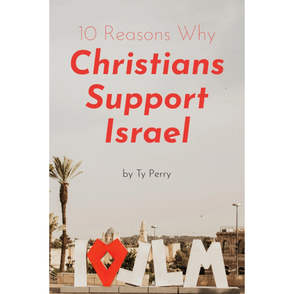10 Reasons Why Christians Support Israel