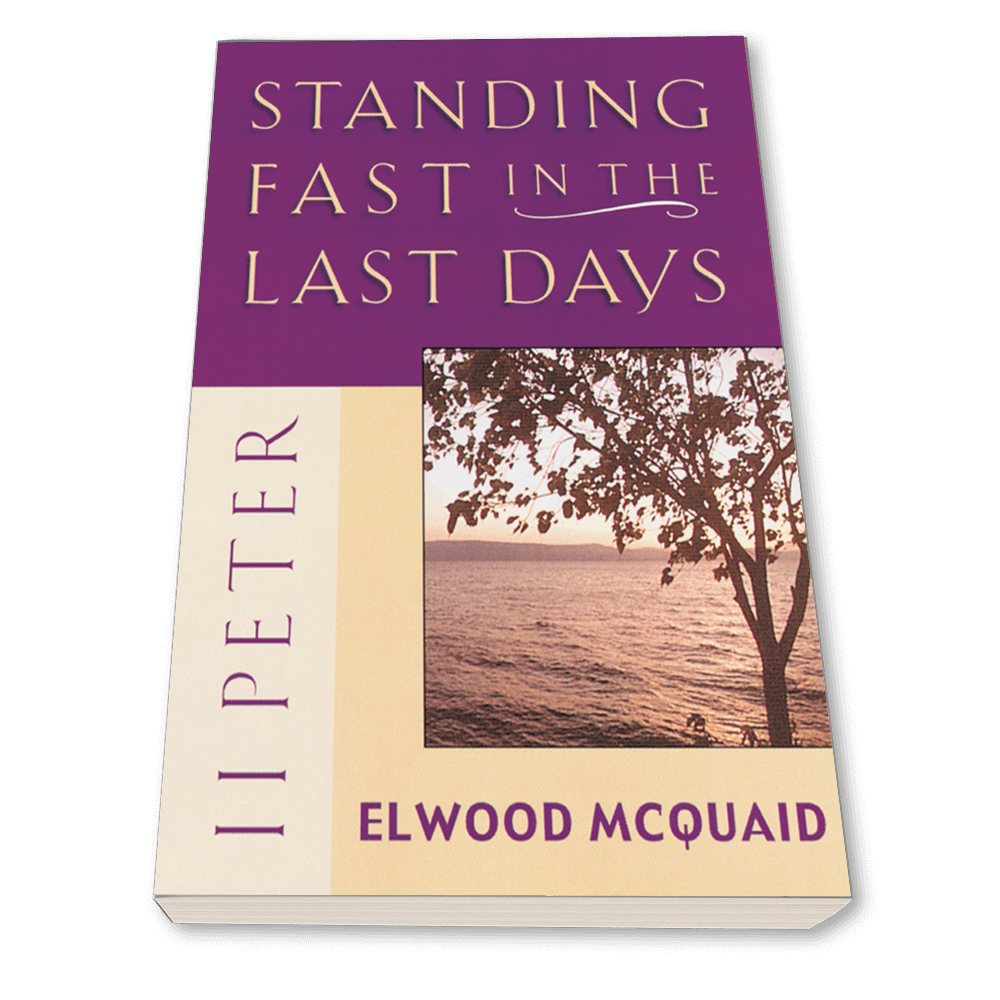 II Peter: Standing Fast in the Last Days