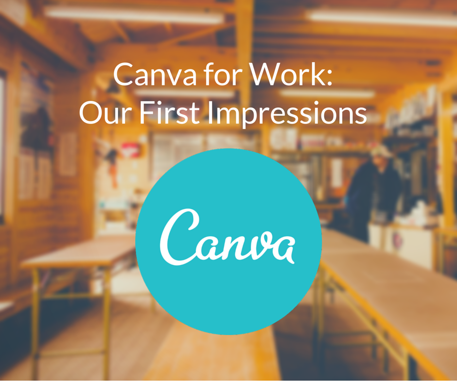  Canva  for Work Our First Impressions 