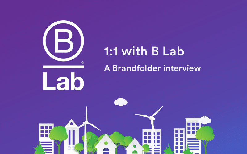 An Interview With B Lab: Building A Global Movement Of People Using ...