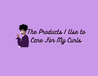 Purple background, graphic of Black woman with purple jacket and lipstick, \"the products I use to care for my curls\"