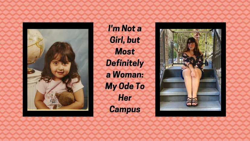 im not a girl but most definitely a woman my ode to her campuspng by Pamela Gores