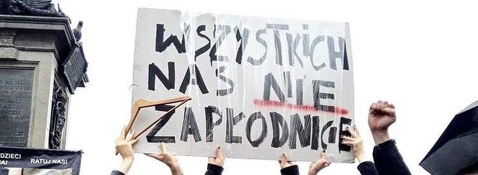 Picture of a sign designed by Dominika Komender used at a protest in Poland in 2016 which reads (in translation): \'You can\'t knock us all up\'