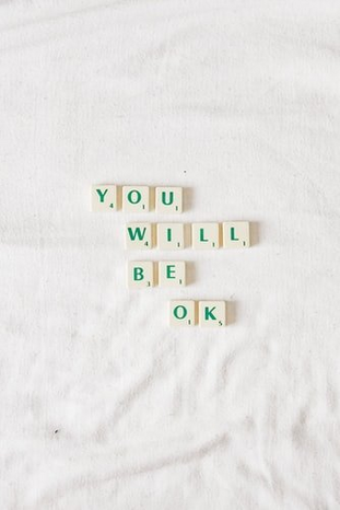 scrabble quote you will be okay by Unsplash