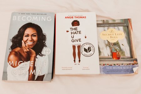 reading books: becoming by michelle obama, the hate u give by angie thomas, the secret life of bees by sue kidd
