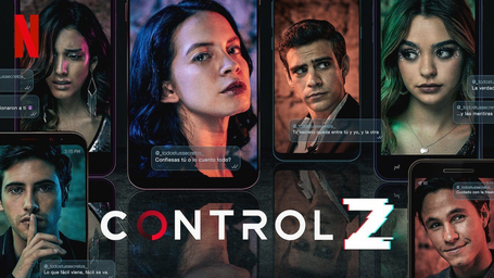 The banner of the new Netflix series, \"Control Z\"