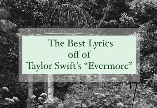 The best lyrics of off Taylor Swift\'s \"Evermore\"