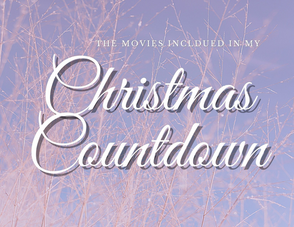 Background with Image of Branches, white text \"The Movies Included in My Christmas Countdown\"