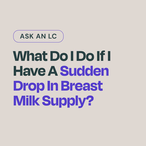What do I do if I have a sudden drop in breast milk supply?