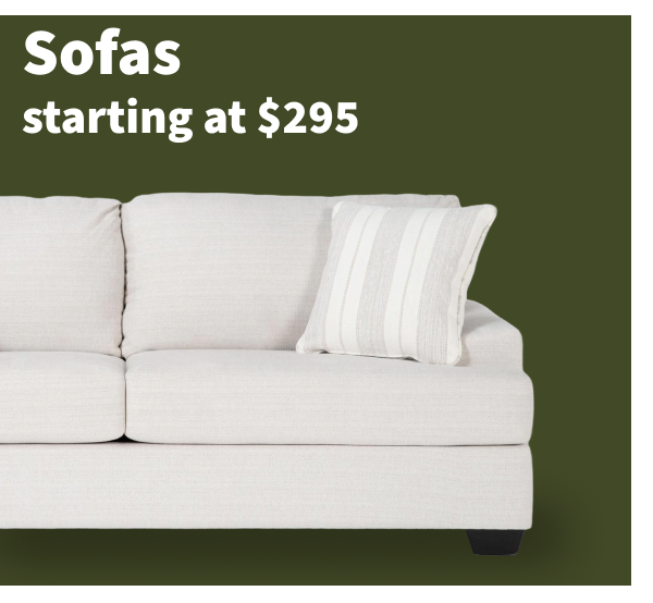 Sofas starting at $295