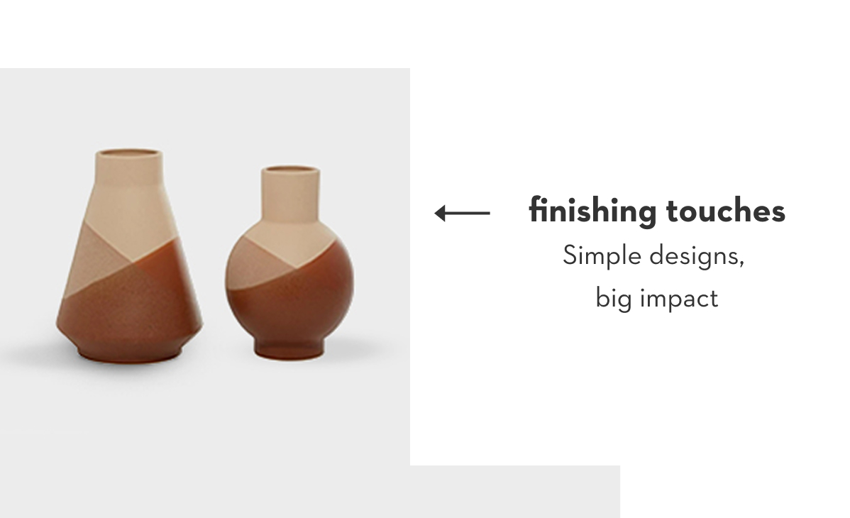finishing touches | Simple designs, big impact