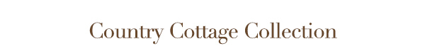 Country Cottage Collection