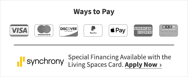 Ways to Pay. Special Financing Available with the Living Spaces Card. Apply Now