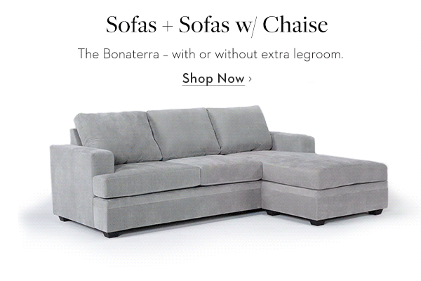 Sofas + Sofas w/ Chaise | The Boneterra - with or without extra legroom.