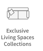 Exclusive Living Spaces Collections