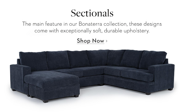 Sectionals | The main feature in our Boneterra collection, these designs come with exceptionally soft, durable upholstery. Shop Now >