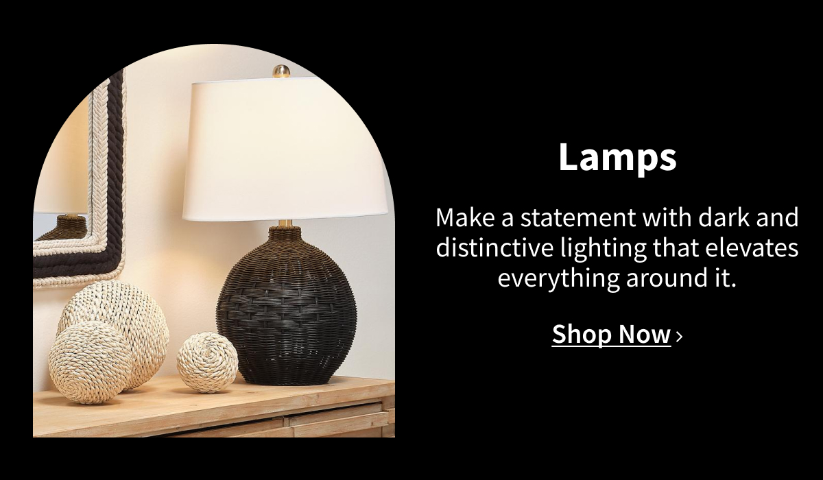 Lamps | Make a statement with dark and distinctive lighting that elevates everything around it. Shop Now