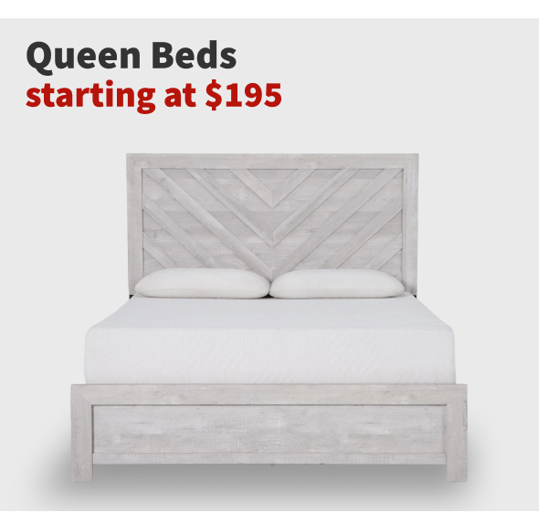 Queen Beds starting at $195