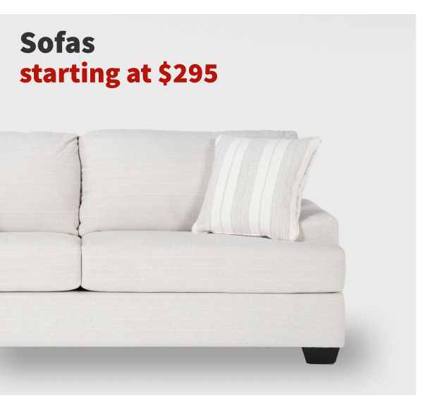 Sofas starting at $295