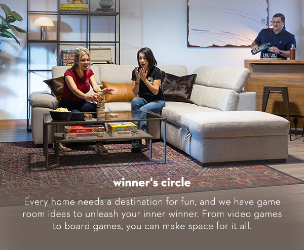 Winner's Circle Every home needs a destination for fun, and we have game room ideas to unleash your inner winner. From video games to board games, you can make space for it all.
