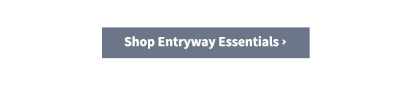 Shop Entryway Essentials