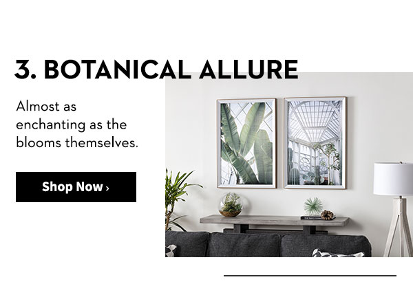 3. BOTANICAL ALLURE | Almost as enchanting as the blooms themselves.