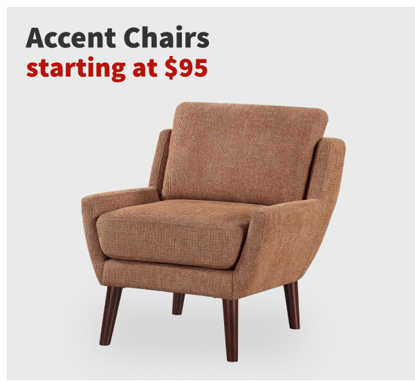 Accent Chairs starting at $95
