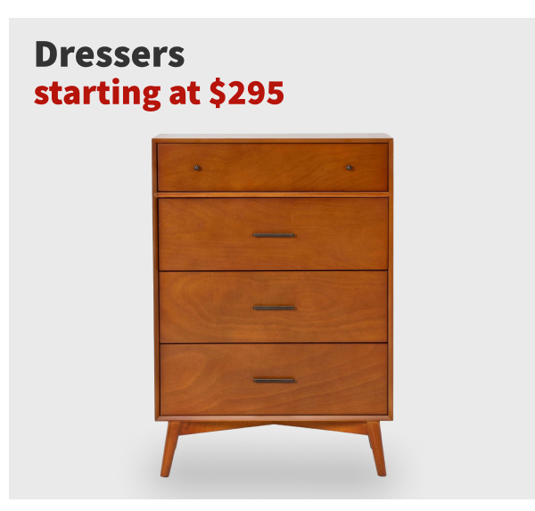 Dressers starting at $295